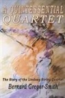 Bernard Gregor-Smith - A Quintessential Quartet