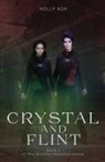 Holly Ash - Crystal and Flint