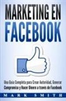 Mark Smith - Marketing en Facebook