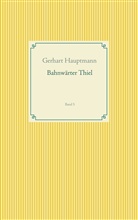 Gerhart Hauptmann, Fran Weber, Frank Weber - Bahnwärter Thiel