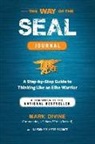 Mark Divine - Way of the Seal Journal: A Companion to the National Bestseller