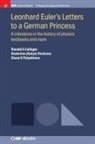 Ronald S Calinger, Ronald S. Calinger, Ekaterina (Katya) Denisova, Elena N Polyakhova, Elena N. Polyakhova - Leonhard Euler's Letters to a German Princess