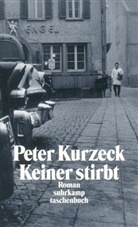 Peter Kurzeck - Keiner stirbt
