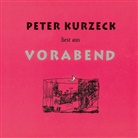 Peter Kurzeck - Peter Kurzeck liest aus Vorabend, 6 Audio-CD (Hörbuch)