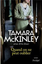 Tamara Mckinley, Mckinley-t - Quand on ne peut oublier