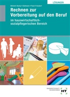 Katrin Bölsterli Bardy, Katrin (Dr.) Bölsterli Bardy, Siegfrie Dallmann, Siegfried Dallmann, Katri Dr Bölsterli Bardy, Katrin Dr Bölsterli Bardy... - Rechnen zur Vorbereitung auf den Beruf