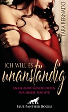 Tara Bernado, blue panther books - Ich will es unanständig! 12 Anregende Geschichten für heiße Nächte