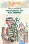 Alfons Schweiggert - Weihnachten mit Karl Valentin