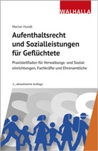 Marion Hundt - Aufenthaltsrecht und Sozialleistungen für Geflüchtete
