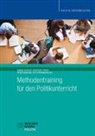 Siegfried Frech, Peter Massing, Sabine Achour, Siegfrie Frech, Siegfried Frech, Peter Massing... - Methodentraining für den Politikunterricht
