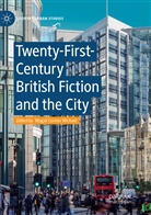 Magal Cornier Michael, Magali Cornier Michael, Magali Cornier Michael - Twenty-First-Century British Fiction and the City