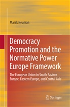 Mare Neuman, Marek Neuman - Democracy Promotion and the Normative Power Europe Framework