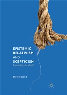 Steven Bland - Epistemic Relativism and Scepticism