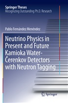 Pablo Fernández Menéndez - Neutrino Physics in Present and Future Kamioka Water-Cerenkov Detectors with Neutron Tagging