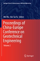 We Wu, Wei Wu, Yu, Yu, Hai-Sui Yu - Proceedings of China-Europe Conference on Geotechnical Engineering
