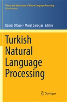 Kema Oflazer, Kemal Oflazer, Saraçlar, Saraçlar, Murat Saraçlar - Turkish Natural Language Processing