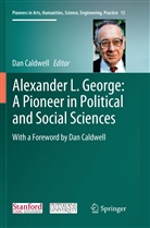 Da Caldwell, Dan Caldwell - Alexander L. George: A Pioneer in Political and Social Sciences