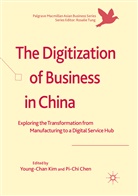 Chen, Chen, Pi-Chi Chen, Young-Cha Kim, Young-Chan Kim - The Digitization of Business in China