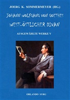 Orlando Syrg, Johann Wolfgang von Goethe, Joer K Sommermeyer, Joerg K Sommermeyer, Joerg K. Sommermeyer - Johann Wolfgang von Goethes West-östlicher Divan, Hermann und Dorothea