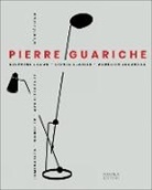 Aurélien Jeauneau, BLAISSE, Lionel Blaisse, Lionel (1954-....) Blaisse, Bronwyn Mahoney, Delphine Jacob... - Pierre Guariche : luminaires, mobilier, architecture d'intérieur