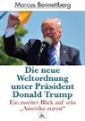 Marcus Bennettberg, IGK-Verla, IGK-Verlag - Die neue Weltordnung unter Präsident Donald Trump