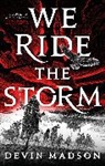 Devin Madson - We Ride the Storm