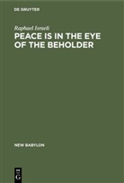 Raphael Israeli - Peace is in the Eye of the Beholder