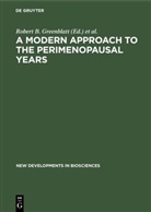 Rober B Greenblatt, Robert B Greenblatt, Robert B. Greenblatt, Heithecker, Heithecker, Renate Heithecker - A Modern Approach to the Perimenopausal Years