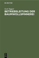Scott Taggart - Betriebsleitung der Baumwollspinnerei