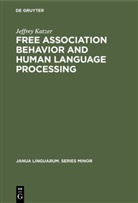 Jeffrey Katzer - Free Association Behavior and Human Language Processing
