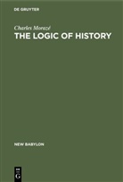 Charles Morazé - The Logic of History