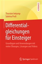 Thorste Imkamp, Thorsten Imkamp, Sabrina Proß - Differentialgleichungen für Einsteiger