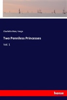 Charlotte M. Yonge, Charlotte Mary Yonge - Two Penniless Princesses