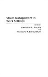 Lawrence Murphy, Murphy Lawrence A., Theodore Schoenborn, Schoenborn Theodore F. - Stress Management in Work Settings