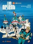 Gre, Greg, Paape, Edd Paape, Eddy Paape - Luc Orient - Der stählerne Wald