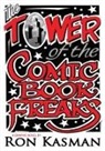 Ron Kasman - The Tower of the Comic Book Freaks