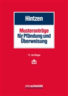 Udo Hintzen, Udo (Dipl.-Rpfl. Prof.) Hintzen, Udo (Prof. Dipl.-Rpfl.) Hintzen - Musteranträge für Pfändung und Überweisung