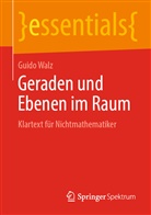 Guido Walz - Geraden und Ebenen im Raum