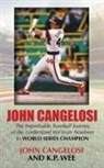John Cangelosi, K. P. Wee - John Cangelosi