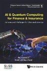 David Kuo Chuen Lee, David Kuo Chuen Lee, Paul Schulte, Paul Schulte &amp; David Kuo Chuen Lee, Paul Schulte, Schulte Paul - Ai & Quantum Computing For Finance & Insurance: Fortunes And Challenges For China And America