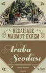 Recaizade Mahmut Ekrem - Araba Sevdasi Günümüz Türkcesiyle
