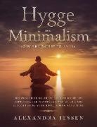 Alexandra Jessen, Alexandra Jessen - Hygge and Minimalism (2 Manuscripts in 1)