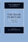 Richard (University of Durham) Gameson, Richard Gameson, Richard (University of Durham) Gameson, Gameson Richard - Cambridge History of the Book in Britain: Volume 1, C.400-1100