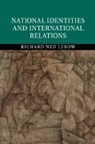 Richard Ned Lebow, Lebow Richard Ned - National Identities and International Relations
