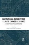 Theresa (University of Aalborg Scavenius, Theresa Birgitta Bronnum (University of Scavenius, Theresa Rayner Scavenius, Steve Rayner, Steve (University of Oxford Rayner, Theresa Scavenius... - Institutional Capacity for Climate Change Response