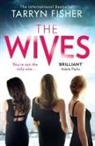 Tarryn Fisher, Fisher Tarryn - The Wives