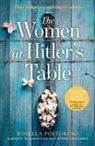 Rosella Postorino - The Women at Hitler's Table