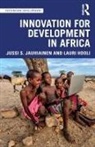 Lauri Hooli, Jussi S. Jauhiainen, Jussi S. Hooli Jauhiainen - Innovation for Development in Africa
