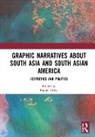 Kavita Daiya, Kavita Daiya - Graphic Narratives About South Asia and South Asian America