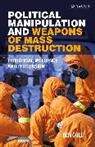 Ben Cole, Ben (University of Liverpool) Cole - Political Manipulation and Weapons of Mass Destruction